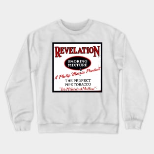 REVELATION PIPE TOBACCO VINTAGE ADVERTISEMENT SIGN Crewneck Sweatshirt